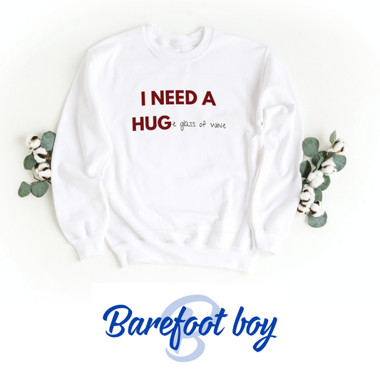 I Need A Hug Crewneck